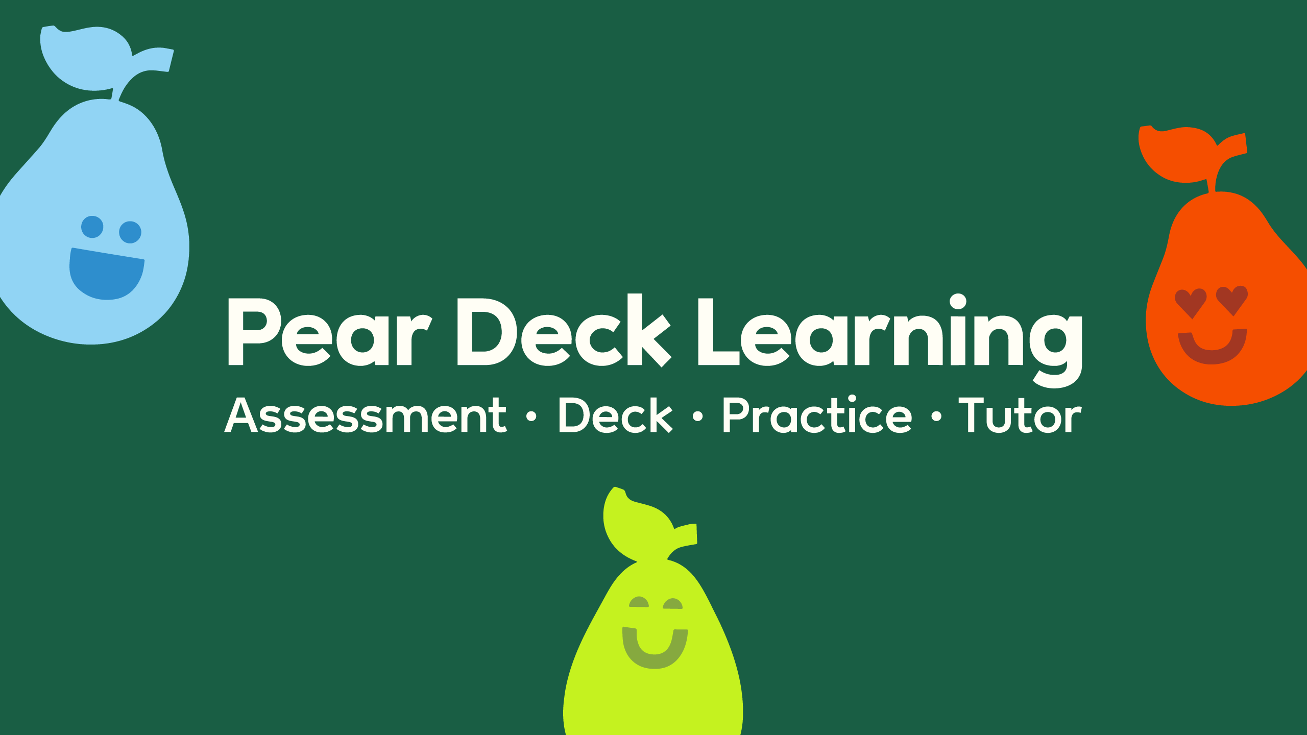 “Pear Deck Learning” with its four products, Assessment, Deck, Practice and Tutor, on dark green between illustrated pear characters